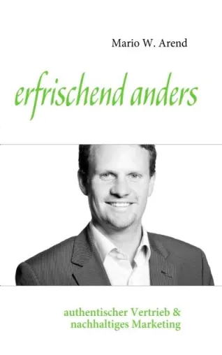 Bild: erfrischend anders - authentischer Vertrieb und nachhaltiges Marketing