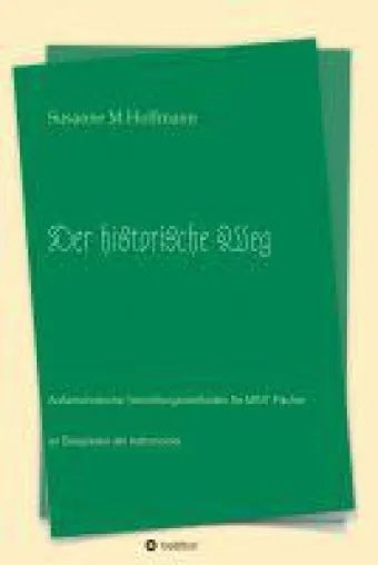 Der historische Weg - außerschulische Vermittlungsmethoden für MINT-Fächer an Beispielen der Astronomi Bild: Der historische Weg - außerschulische Vermittlungsmethoden für MINT-Fächer an Beispielen der Astronomi