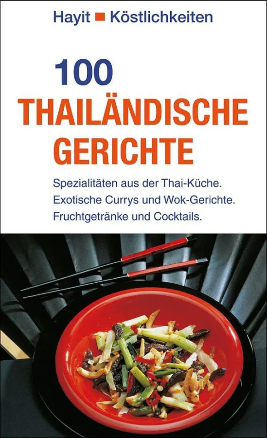 Kochbuch-Neuerscheinung: 100 thailändische Gerichte