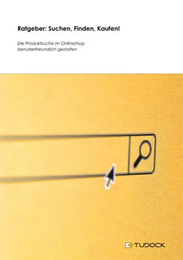 Die Produktsuche im Onlineshop verbessern: TUDOCK veröffentlicht kostenlosen Ratgeber Bild: Die Produktsuche im Onlineshop verbessern: TUDOCK veröffentlicht kostenlosen Ratgeber