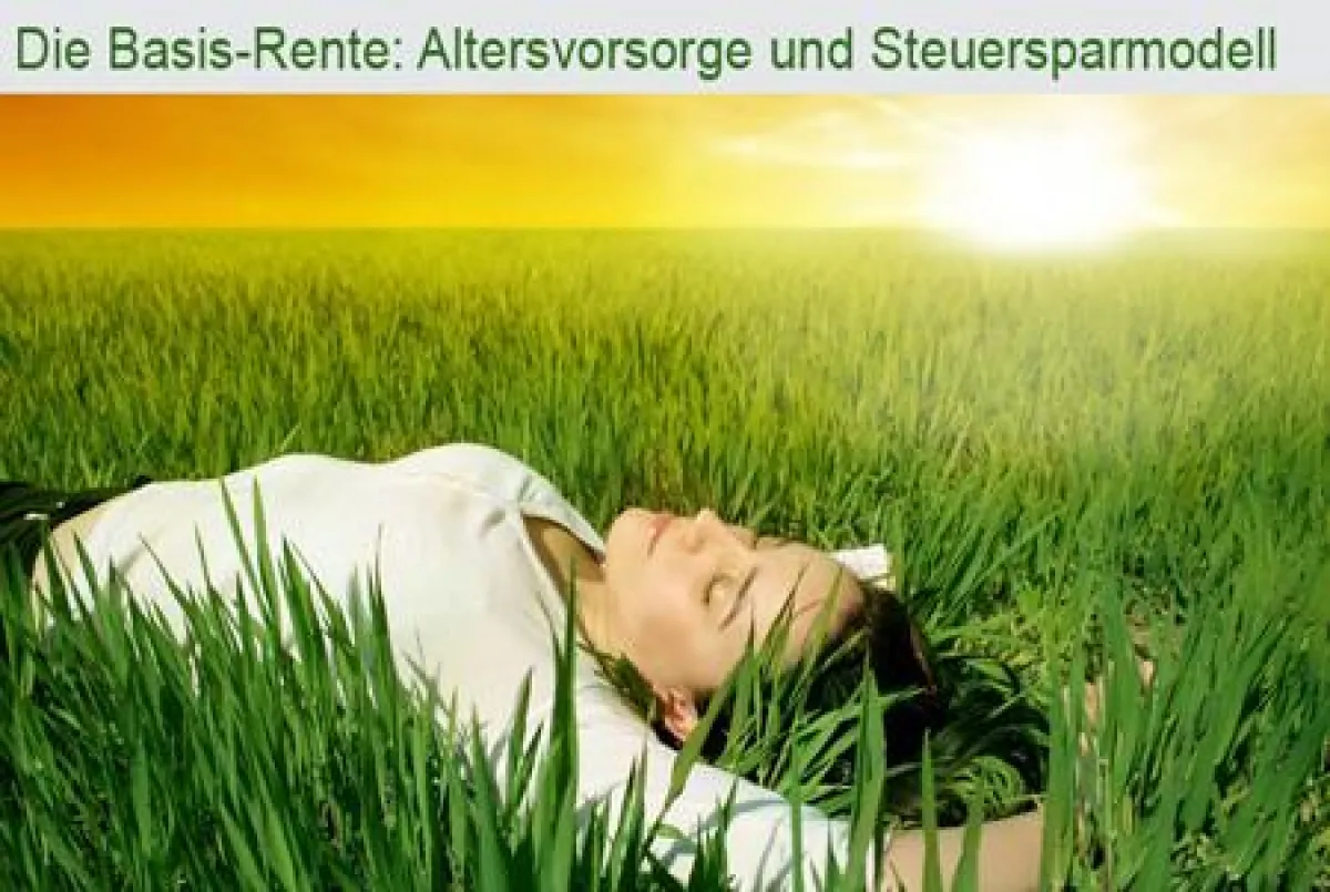 Die Basis-Rente: Altersvorsorge und Steuersparmodell