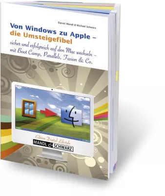 Bild: Jetzt von Windows wechseln: Die erweiterte und aktualisierte Neuauflage der Umsteigefibel zum Apple Macintosh