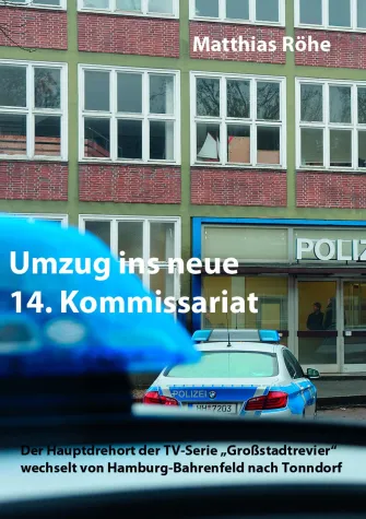 Bild: Buch "Umzug ins neue 14. Kommissariat" erschienen / Fakten und Fotos über TV-Serie Großstadtrevier