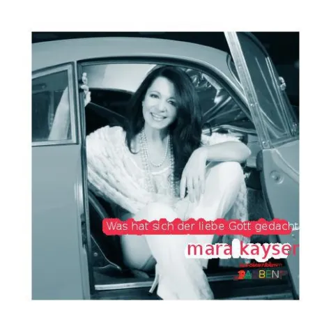 Mara Kayser: Was hat sich der liebe Gott gedacht Bild: Mara Kayser: Was hat sich der liebe Gott gedacht
