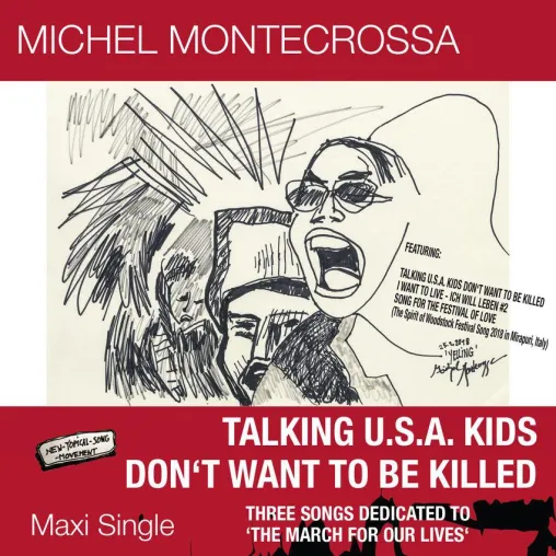 Bild: Michel Montecrossa's CD ‘Talking U.S.A. Kids Don’t Want To Be Killed’ ist dem 'March For Our Lives' gewidmet