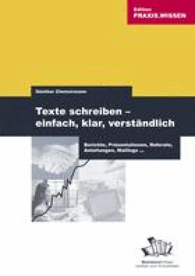 Texte schreiben - einfach, klar, verständlich. ISBN 3-934424-06-8