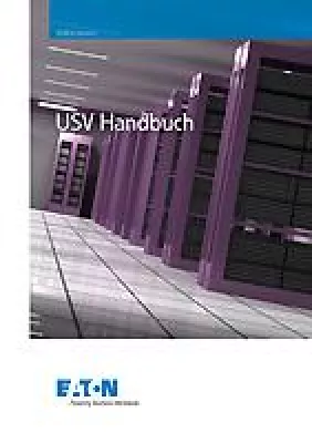 USV-Handbuch von Eaton: Umfassendes Nachschlagewerk für Administratoren, IT-Betriebsverantwortliche und Planer Bild: USV-Handbuch von Eaton: Umfassendes Nachschlagewerk für Administratoren, IT-Betriebsverantwortliche und Planer