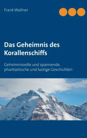 Bild: Das Geheimnis des Korallenschiffs