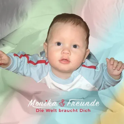 "Die Welt braucht Dich" meinen musikalisch Monika & Freunde im Sommermix 2021 Bild: "Die Welt braucht Dich" meinen musikalisch Monika & Freunde im Sommermix 2021