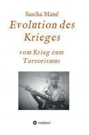 Bild: Evolution des Krieges - Sachbuch offenbart eine Geschichte des Krieges