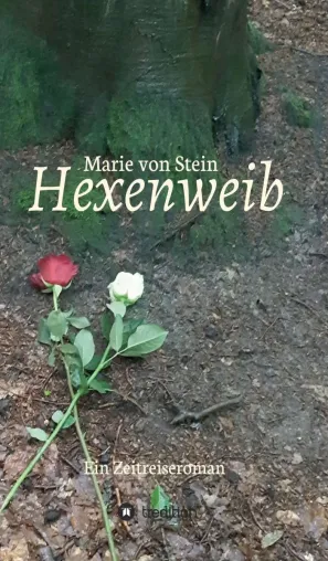 Bild: Hexenweib: Ein Zeitreiseroman - Der zweite Band der Reihe RegenbogenReigen
