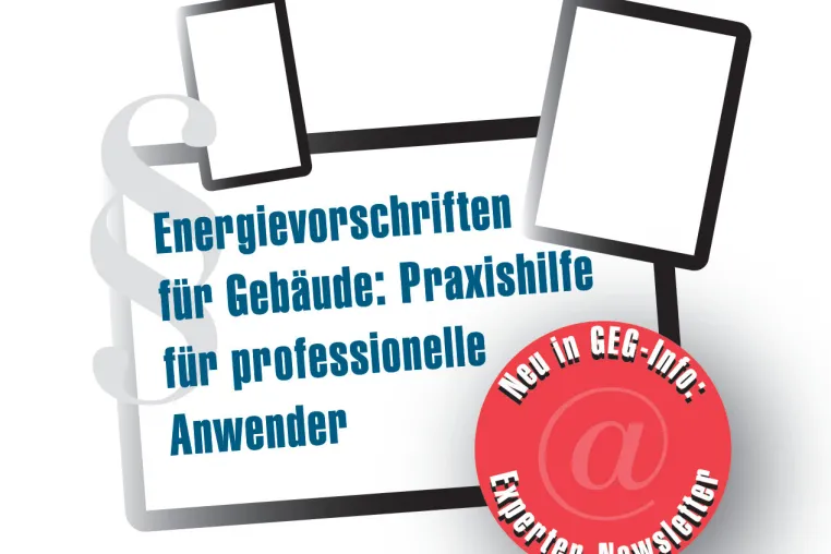 Energievorschriften für Gebäude: GEG-info startet neuen Experten-Newsletter Bild: Energievorschriften für Gebäude: GEG-info startet neuen Experten-Newsletter