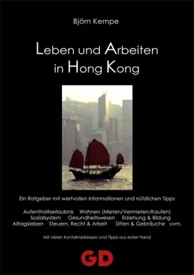 Bild: »Leben und Arbeiten in Hong Kong« - Neuerscheinung in der erfolgreichen Auswandern-Reihe des GD-Verlags