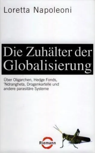 Bild: Loretta Napoleoni - »Die Zuhälter der Globalisierung«