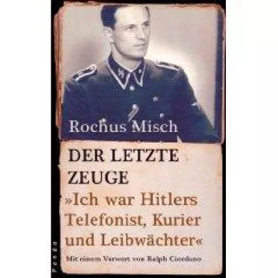 Bild: Der letzte Zeuge- Ich war Hitlers Telefonist, Kurier und Leibwächter