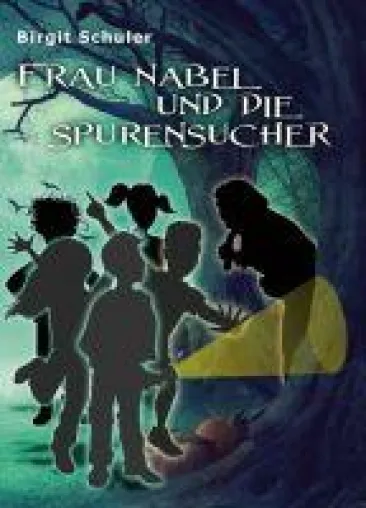 Frau Nabel und die Spurensucher - Spannende und lustige Geschichten für junge und jung gebliebene Krimifans Bild: Frau Nabel und die Spurensucher - Spannende und lustige Geschichten für junge und jung gebliebene Krimifans