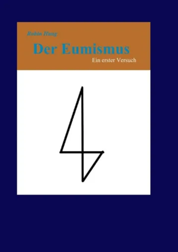 Der Eumismus - Philosophische Gedanken Bild: Der Eumismus - Philosophische Gedanken