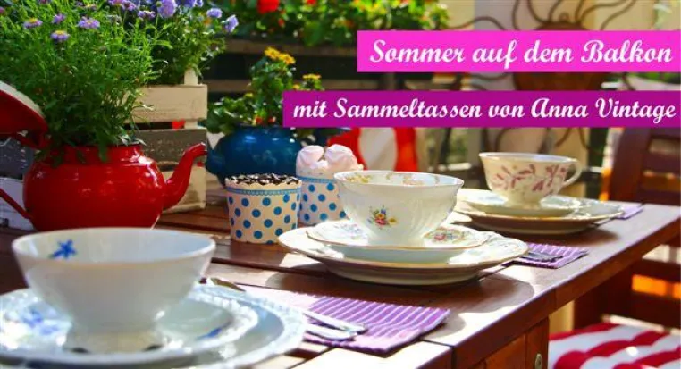 Sommerliches Dekovergnügen mit Sammeltassen Bild: Sommerliches Dekovergnügen mit Sammeltassen