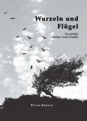 Bild: Wurzeln und Flügel - autobiografisches Werk beschäftigt sich mit der Ahnenforschung