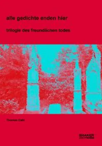Bild: Buchveröffentlichung - "alle gedichte enden hier - trilogie des freundlichen todes"
