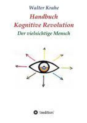 Handbuch Kognitive Revolution - die Überwindung der Einseitigkeit Bild: Handbuch Kognitive Revolution - die Überwindung der Einseitigkeit