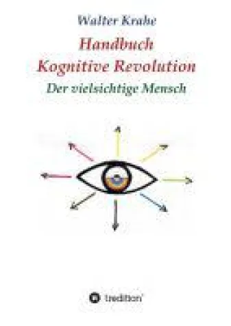 Handbuch Kognitive Revolution - die Überwindung der Einseitigkeit Bild: Handbuch Kognitive Revolution - die Überwindung der Einseitigkeit
