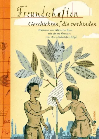 Bild: Freundschaften - Eine internationale Anthologie mit einem Vorwort von Doris Schröder-Köpf