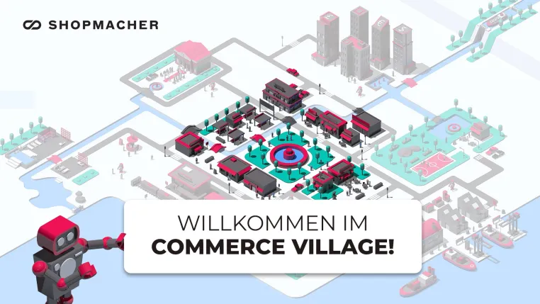 Bild: Commerce Village: Shopmacher entwickeln erste interaktive Landkarte für E-Commerce-Ökosysteme