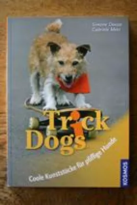 Buch-Tipp: Trick Dogs – Coole Kunststücke für pfiffige Hunde Bild: Buch-Tipp: Trick Dogs – Coole Kunststücke für pfiffige Hunde