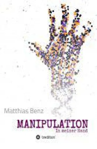 MANIPULATION - Psycho-Thriller inszeniert eiskalte Irreführungen und Machtspiele Bild: MANIPULATION - Psycho-Thriller inszeniert eiskalte Irreführungen und Machtspiele