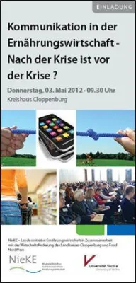 Bild: NieKE Themenforum: Kommunikation in der Ernährungswirtschaft-Nach der Krise ist vor der Krise? 03. Mai 2012