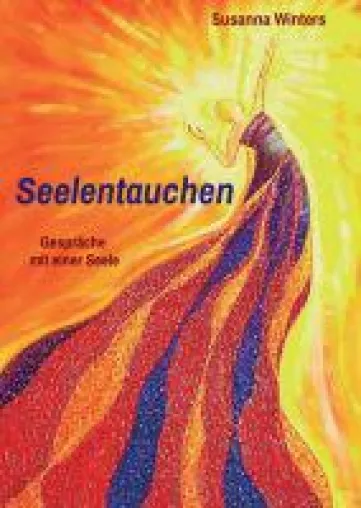Bild: Seelentauchen - lebendiger und humorvoller Dialog mit der Seele liefert Ratschläge zur Selbststärkung