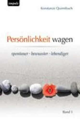 Bild: Bewusst leben - Persönlichkeit wagen Neuerscheinung Herbst 2012