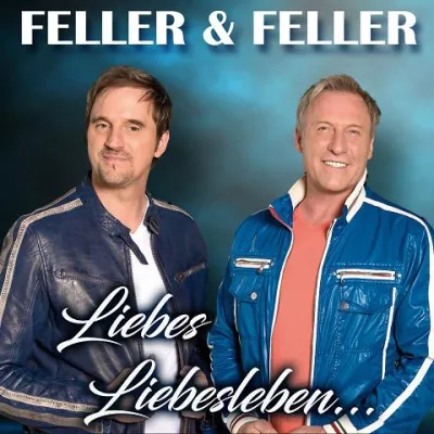 Feller & Feller – Popschlager aus dem hohen Norden! Bild: Feller & Feller – Popschlager aus dem hohen Norden!
