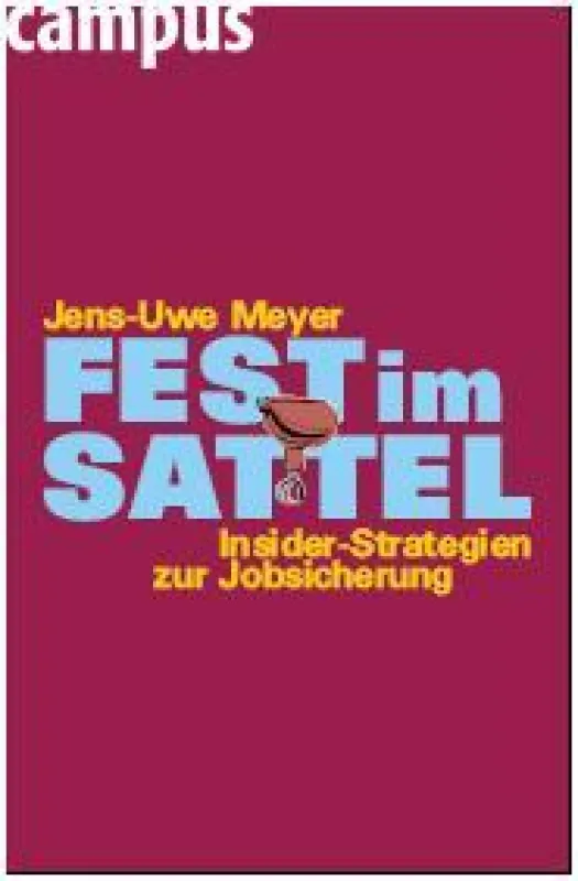 Fest im Sattel - Insider-Strategien zur Jobsicherung