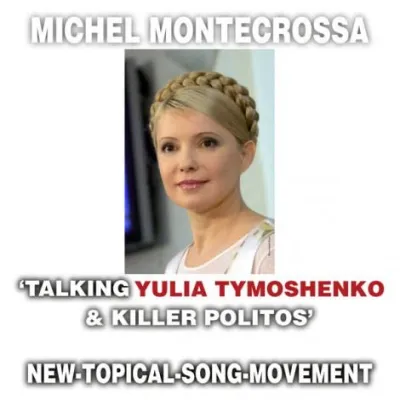 Bild: Michel Montecrossa's CD 'Talking Yulia Tymoshenko & Killer Politos' – Ruf nach Amnestie für Julia Timoschenko
