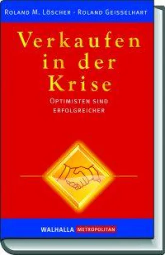 Erfolg im Verkauf trotz Krise - Verkaufsbestseller geht in die 2. Auflage Bild: Erfolg im Verkauf trotz Krise - Verkaufsbestseller geht in die 2. Auflage