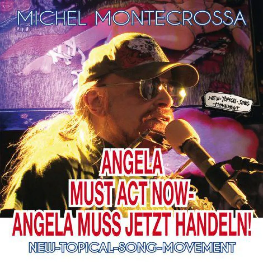 Michel Montecrossa's CD ‘Angela Must Act Now - Angela Muss Jetzt Handeln!’