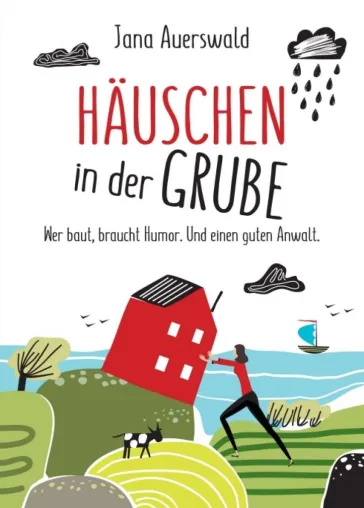 Bild: Häuschen in der Grube - Kurzweiliger Familienroman