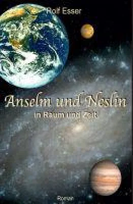 Anselm und Neslin in Raum und Zeit - Weltenabenteuer entführt ins Mittelalter und auf fremde Planeten Bild: Anselm und Neslin in Raum und Zeit - Weltenabenteuer entführt ins Mittelalter und auf fremde Planeten