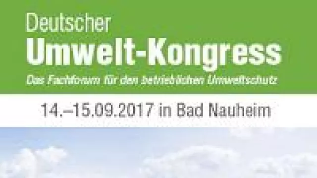 Bild: Deutscher Umwelt-Kongress 2017 – Das Fachforum für betrieblichen Umweltschutz wird nachhaltig