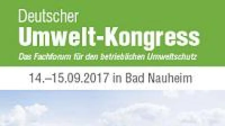 Bild: Deutscher Umwelt-Kongress 2017 – Das Fachforum für betrieblichen Umweltschutz wird nachhaltig