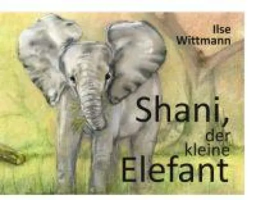 Bild: Shani, der kleine Elefant - ein liebevoll gestaltetes Vorlesebuch