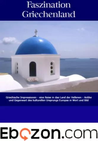 Bild: Faszination Griechenland zum Download bei Ebozon.com