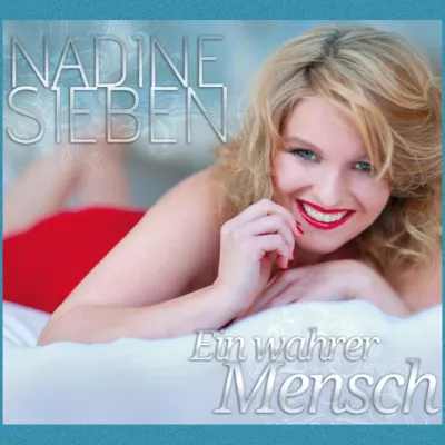 Bild: Nadine Sieben veröffentlicht neue Single "Ein wahrer Mensch". Duett mit Riccardo Mancini als Bonustrack.