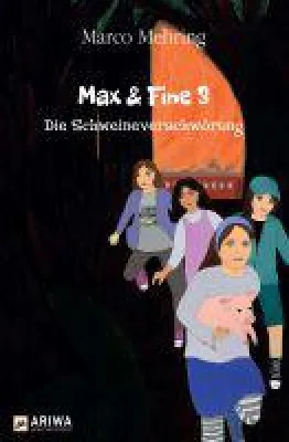 Bild: Max & Fine 3 - 3. Teil der erfolgreichen Kinderbuchreihe enthüllt die Machenschaften der Schweineindustr
