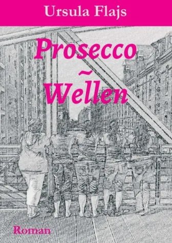 Bild: Prosecco~Wellen - Spannender Frauen-Roman