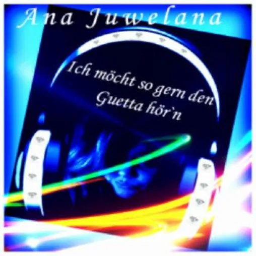 Musik: Wenn Guetta auf Truck Stop trifft... = Ana Juwelana Bild: Musik: Wenn Guetta auf Truck Stop trifft... = Ana Juwelana