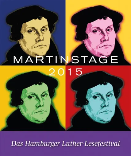 Bild: 'Martinstage' – Das Hamburger Luther-Lesefestival 2015