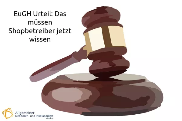 Bild: EuGH Urteil: Das müssen Shopbetreiber jetzt wissen